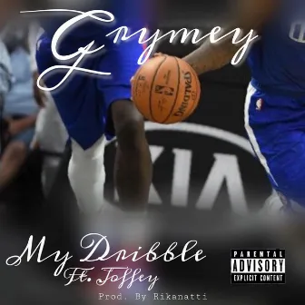 My Dribble by Grymey