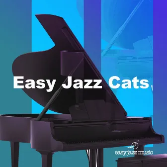 Easy Jazz Cats by Easy Jazz Music