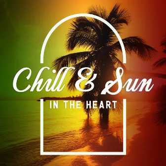 Chill & Sun in the Heart - Holiday Reggae Jazz Mix 2021: Relaxed to the Max, No Problems, Everything Flows by Summer Experience Music Set