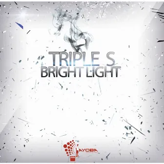 Bright Light by Triple S