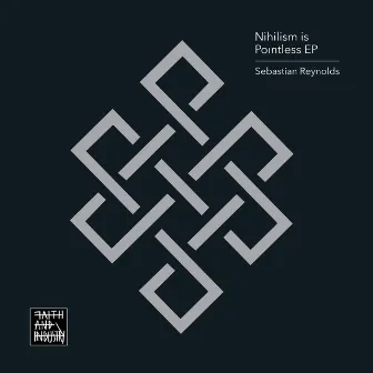 Nihilism Is Pointless EP by Sebastian Reynolds