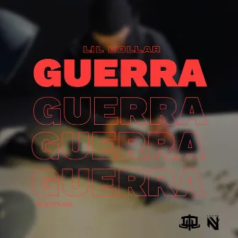 Guerra by Lil Dollar