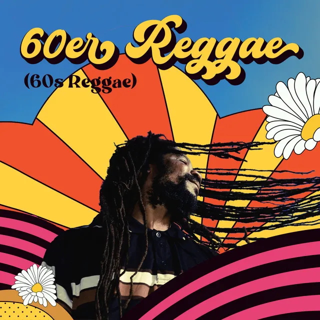 60er Reggae (60s Reggae): Die besten Rocksteady, Bluebeat und Ska um in die Ursprünge des Reggae einzutauchen (Positive Reggae, Jamaica Reggaeton, Roots Reggae Music, Old School Reggae Mix)