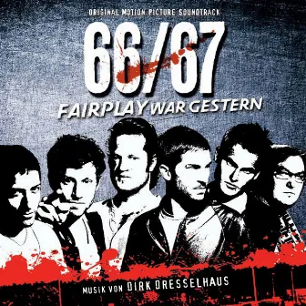 66/67 (Original Motion Picture Soundtrack) by Dirk Dresselhaus