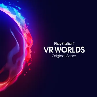 PlayStation VR Worlds (Original Score) by Joe Thwaites