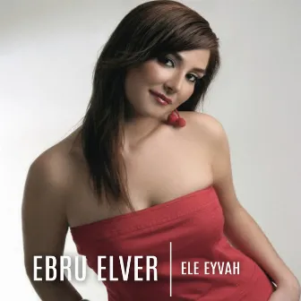 Ele Eyvah (Barbaros Dere Remix) by Ebru Elver