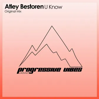 U Know by Atley Bestoren