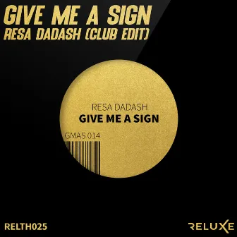 Give Me a Sign (Club Edit) by Resa Dadash