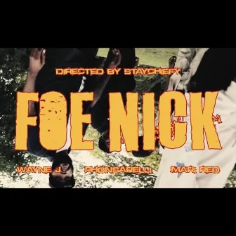 Foe Nick by Wayne Jay