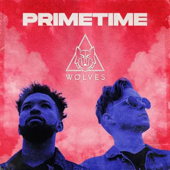 PRIMETIME by WOLVES