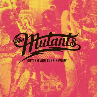 The Mutants - Rhythm and Punk Review by Chris Constantinou