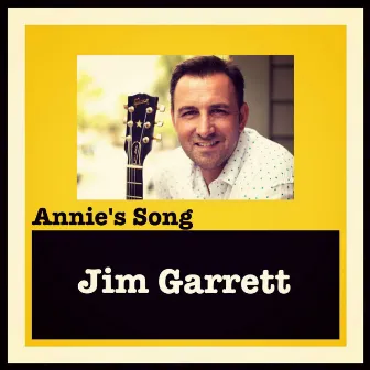 Annie's Song by Jim Garrett