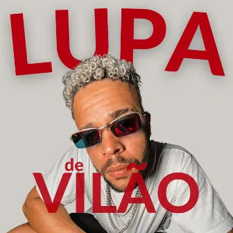 Lupa de Vilão by Fifty50