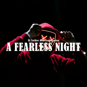 A Fearless Night by Tony Syntex