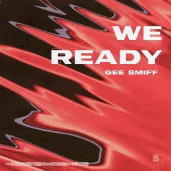 We Ready by Gee Smiff