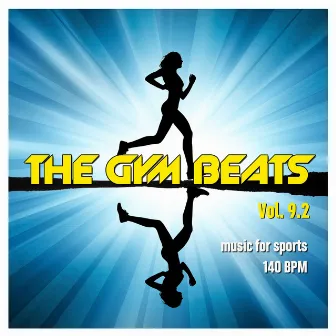 The Gym Beats, Vol. 9.2 (Music for Sports - 140 Bpm) by THE GYM BEATS