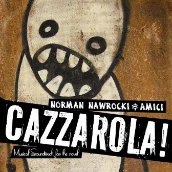 Cazzarola! by Norman Nawrocki