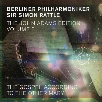 The John Adams Edition, Vol. 3: The Gospel According to the Other Mary by John Adams