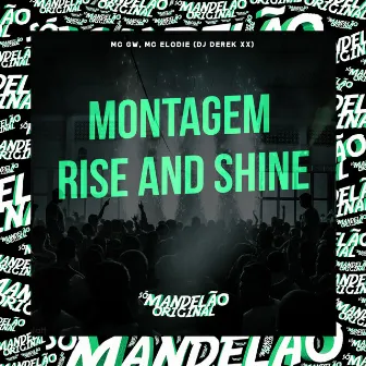 Montagem Rise And Shine by Mc Elodie