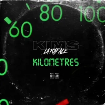 Kilometres by Kims la rafale