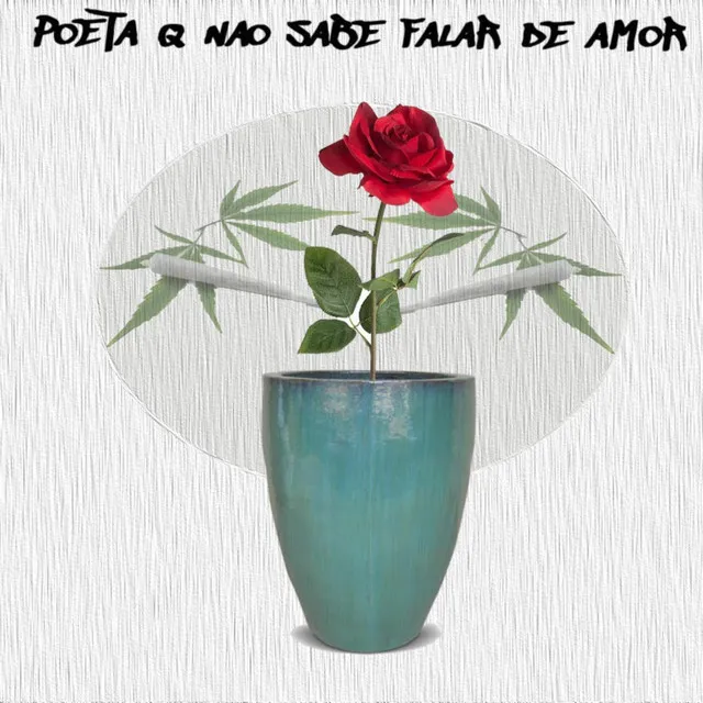 Poeta Que Não Sabe Falar de Amor