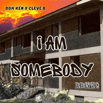 I Am Somebody by Doh Ken