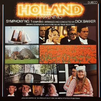 Holland Happening (Symphony No. 1) by Dick Bakker