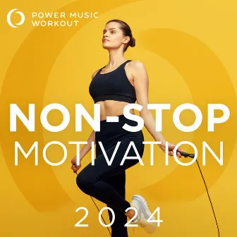 2024 Non-Stop Motivation by Power Music Workout