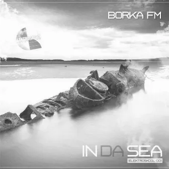 In da Sea by BORKA FM