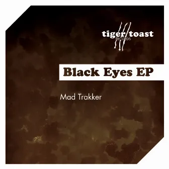 Black Eyes EP by Mad Trakker