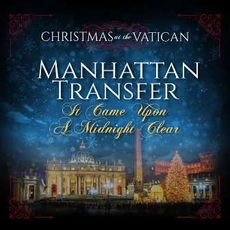 It Came Upon a Midnight Clear (Christmas at The Vatican) [Live] by The Manhattan Transfer