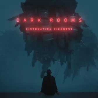 Distraction Sickness by Dark Rooms