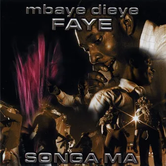 Songa Ma by Mbaye Dieye Faye