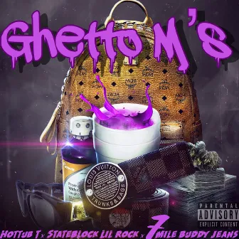 Ghetto M’s by Hottub T