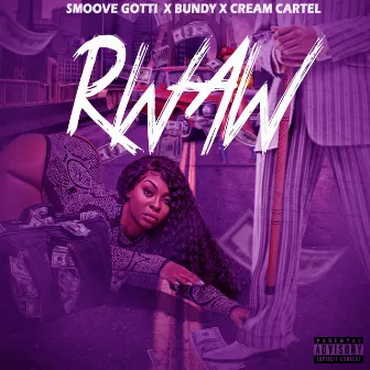 RWAW by Smoove Gotti