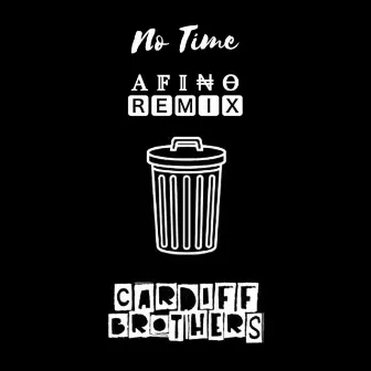 No Time (Afino Remix) by Cardiff Brothers