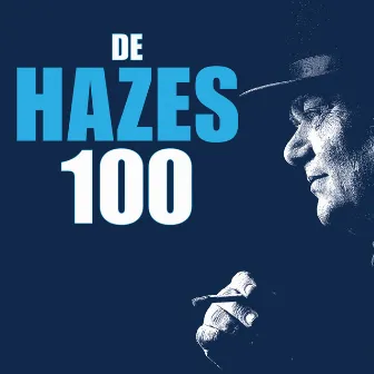 De Hazes 100 by Andre Hazes