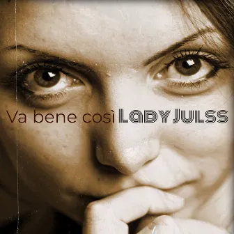 Va bene così by Lady Julss