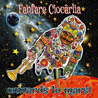 Onwards to Mars! by Fanfare Ciocarlia