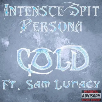 Cold by Intensce Spit Persona