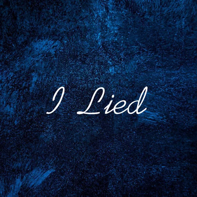 I Lied