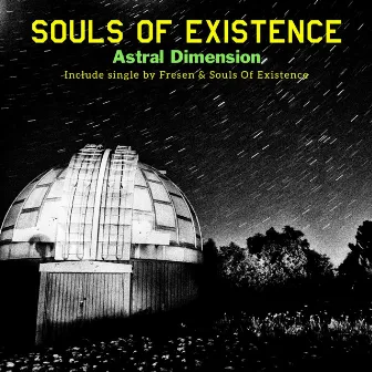 Astral Dimension by Souls Of Existence