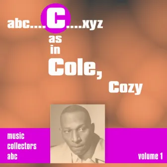 C as in COLE, Cozy (Vol. 1) by Cozy Cole