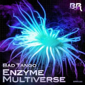 Bad Tango - Enzyme / Multiverse by Bad Tango