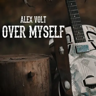 Over Myself by Alex Volt