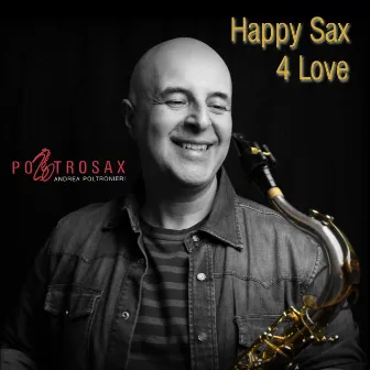 Happy Sax 4 Love by Poltrosax