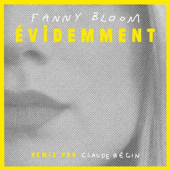 Évidemment (Remix par Claude Bégin) by Fanny Bloom