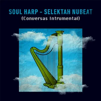 Soul Harp by Selektah Nubeat