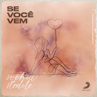 Se Você Vem by Sophia Stedile