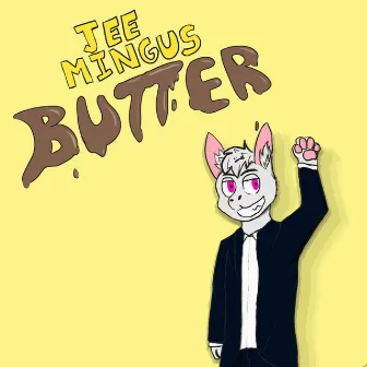 Butter by Jee Mingus